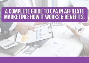 Affiliate marketer analyzing CPA network dashboard to understand cost-per-action performance and benefits