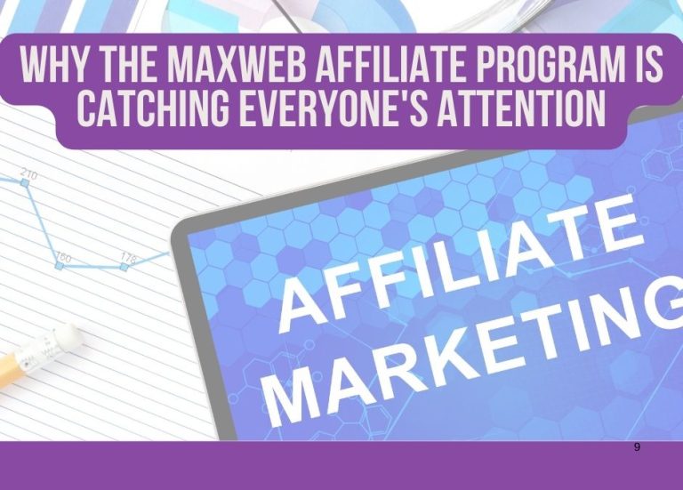 Why the MaxWeb Affiliate Program Is Catching Everyone's Attention